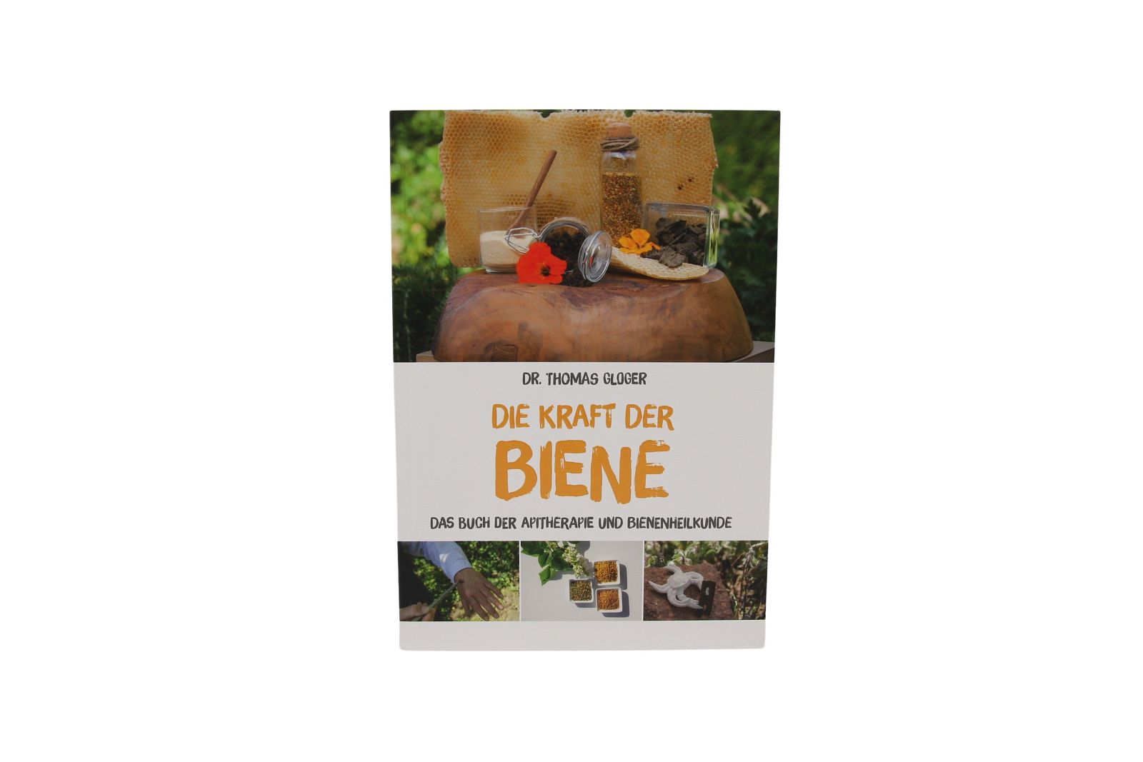 Die Kraft der Biene, Dr. Thomas Gloger